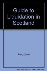 Guide to Liquidation in Scotland