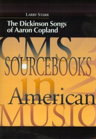 The Dickinson Songs of Aaron Copland (Cms Sourcebooks in American Music)