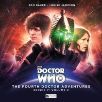 The Fourth Doctor Adventures Series 7B (Doctor Who - The Fourth Doctor Adventures)