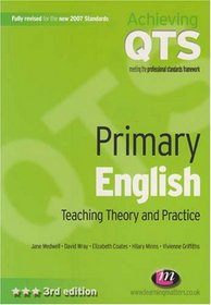 Primary English: Teaching Theory and Practice (Achieving QTS)
