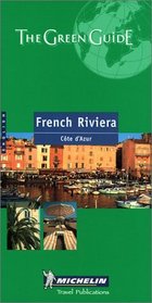 Michelin the Green Guide French Riviera (Michelin Green Guide : French Riviera. English Edition, 4th Ed)
