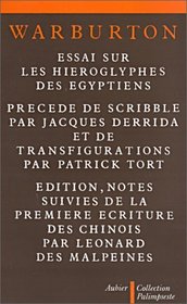 Essai sur les hieroglyphes des Egyptiens: Ou l'on voit l'origine et le progres du langage et de l'ecriture, l'antiquite des sciences en Egypte, et l'origine ... (Collection Palimpseste) (French Edition)