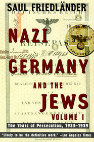 Nazi Germany and the Jews Volume 1