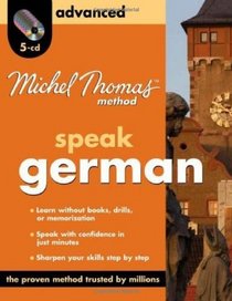 Michel Thomas Method German Advanced, 5-CD Program (Michel Thomas Series)