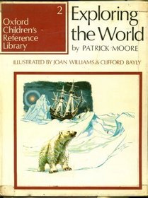 Exploring the World (Oxford Children's Reference Library)