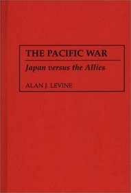 The Pacific War: Japan versus the Allies
