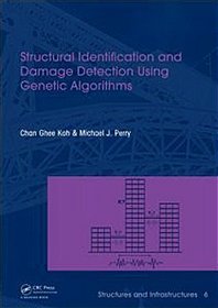 Structural Identification and Damage Detection using Genetic Algorithms (Structures and Infrastructures)