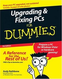 Upgrading & Fixing PCs For Dummies (Upgrading & Fixing Pcs for Dummies)
