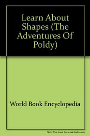 Learn About Shapes (The Adventures of Poldy)