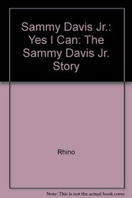 Sammy Davis, Jr.: Yes I Can: The Sammy Davis Jr. Story