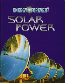 Solar Power (Energy Forever? S.)