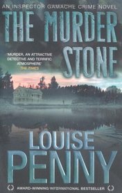 The Murder Stone (Chief Inspector Gamache, Bk 4)