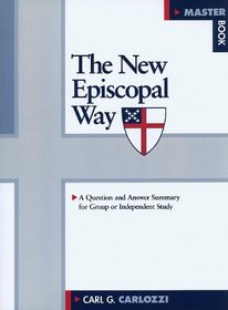 The New Episcopal Way: A Course for the Classroom or Independent Study