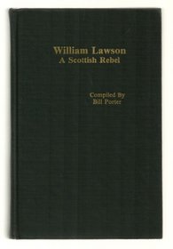 William Lawson: A Scottish Rebel