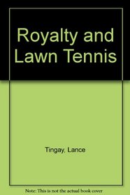 Royalty and Lawn Tennis