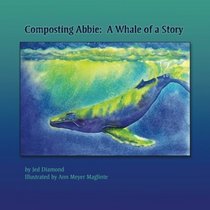 Composting Abbie: A Whale of a Story