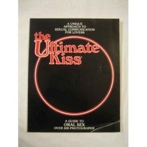 The Ultimate Kiss: A Guide to Oral Sex