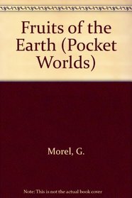 Fruits of the Earth (Pocket Worlds)