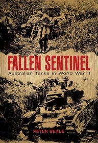 Fallen Sentinel: Australian Tanks in World War II