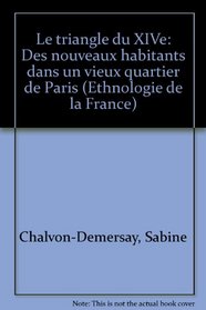 Le triangle du XIVe: Des nouveaux habitants dans un vieux quartier de Paris (Collection Ethnologie de la France) (French Edition)