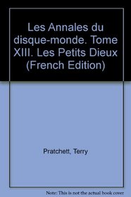 Les Petits dieux (Discworld, Bk 13) (French)