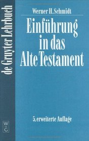 Schmidt, Einfuhrung in Das Alte Testament (de Gruyter Lehrbuch) (German Edition)