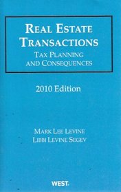 Real Estate Transactions: Tax Planning and Consequences, 2010 ed.