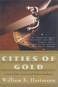 Cities of Gold: A Novel of the Ancient and Modern Southwest
