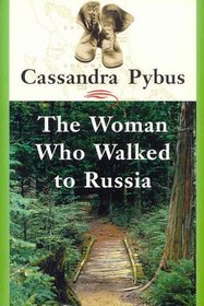 Woman Who Walked To Russia - Writer's Search For A Lost Legend