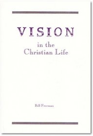 Vision in the Christian Life