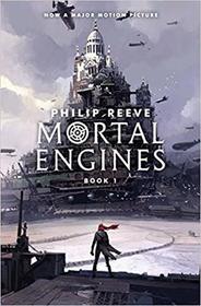 Mortal Engines (Mortal Engines, Bk 1)