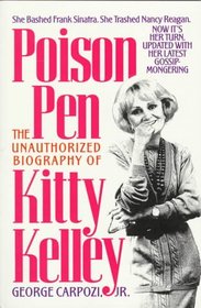 Poison Pen: The Unauthorized Biography of Kitty Kelley