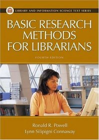 Basic Research Methods for Librarians Fourth Edition (Library and Information Science Text Series)