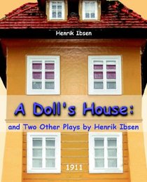 A Doll's House: and Two Other Plays by Henrik Ibsen