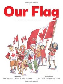 Our Flag: The Story of Canada?s Maple Leaf
