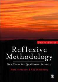 Reflexive Methodology: New Vistas for Qualitative Research