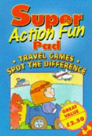 Super Action Fun Pad: Travel Games AND Spot the Difference (Super Action Fun Pads)