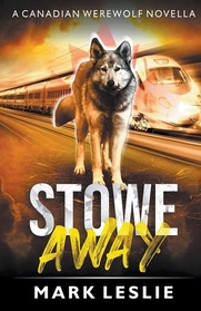 Stowe Away: A Canadian Werewolf Novella