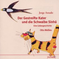 Der gestreifte Kater und die Schwalbe Sinah. CD. Eine Liebesgeschichte.