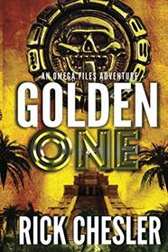 GOLDEN ONE: An Omega Files Adventure (Book 3) (Omega Files Adventures)