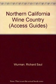 Northern California Wine Country Access (Access Guides)