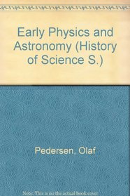 Early physics and astronomy: A historical introduction (History of science library)