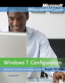70-680: Windows 7 Configuration Textbook with Lab Manual Set (Microsoft Official Academic Course Series)
