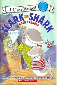 Clark the Shark: Tooth Trouble (I Can Read, Level 1)