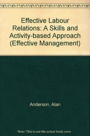 Effective Labour Relations (Effective Management)
