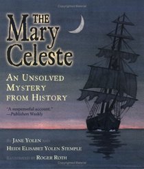 The Mary Celeste : An Unsolved Mystery from History (An Unsolved Mystery from History)