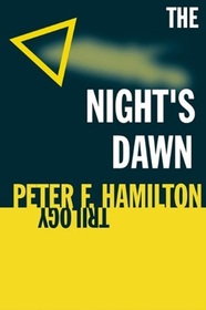 The Night's Dawn Trilogy: The Reality Dysfunction / The Neutronium Alchemist / The Naked God