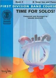 Time for Solos!, Bk 2: B-Flat Tenor Saxophone (First Division Band Course)