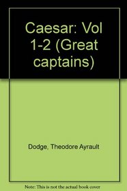 Caesar (Great captains) (Vol 1-2)