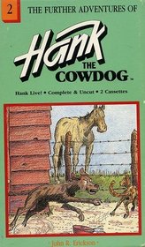 The Further  Adventures of Hank the Cowdog - 2